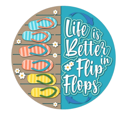 Life Is Better In Flip Flops